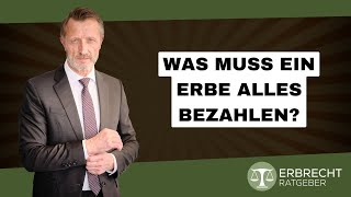 Was muss ein Erbe alles bezahlen [upl. by Akim404]