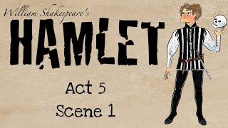 Hamlet Act 5 Scene 1 Summary and Analysis [upl. by Maritsa]