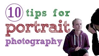 10 portrait photography tips [upl. by Gardiner]