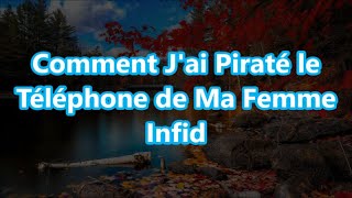 Comment Jai Piraté le Téléphone de Ma Femme Infid [upl. by Akeenahs385]