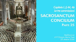 Sacrosanctum Concilium  Cap I § 44 46  P Giorgio M Faré [upl. by Aisatna335]