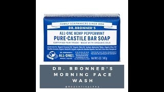 HOW TO IMPLEMENT THE DRBRONNERS BAR SOAP IN YOUR MORNING FACE WASH  DR BRONNERS CASTILE SOAPS [upl. by Ridglea]