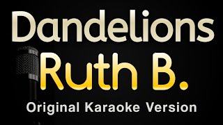 Dandelions  Ruth B Karaoke Songs With Lyrics  Original Key [upl. by Aim140]