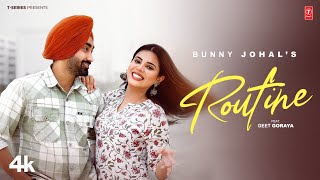 ROUTINE Official Video  BUNNY JOHAL  Latest Punjabi Songs 2024  TSeries [upl. by Irahs]