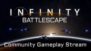 Infinity Battlescape  Community Gameplay Event  quotMeet amp Fleetquot [upl. by Leno]