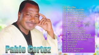 Pablo Cortez Sus Mejores Canciones  20 Exitos De Pablo Cortes [upl. by Solitta178]