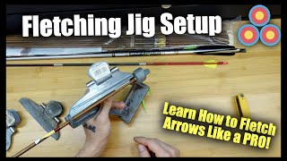 Setup your Fletching Jig Correctly and Fletch Arrows like a Pro [upl. by Sualocin]