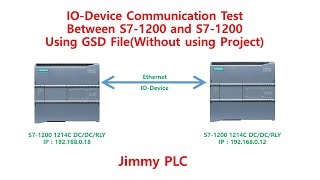 IODevice Communication Test Between S71200 and S71200 Using GSD File [upl. by Noorah550]