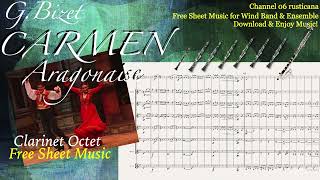 BizetCARMEN quotAragonaisequot Clarinet Octet Free Sheet Music Download 06 rusticana Ensemble Collection [upl. by Yesnikcm]