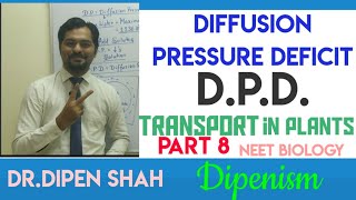 DIFFUSION PRESSURE DEFICIT DPD  TRANSPORT IN PLANTS Class 11 CBSE Biology NEET Dipenism [upl. by Kowalski]