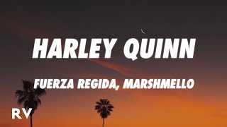 Fuerza Regida Marshmello  HARLEY QUINN LetraLyrics [upl. by Sisto]