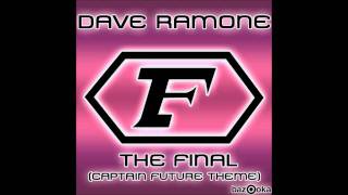 Dave Ramone  The Final Captain Future Theme Bastian Van Shield Remix [upl. by Ised]