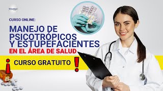 🔴CURSO MANEJO DE PSICOTRÓPICOS Y ESTUPEFACIENTES EN EL ÁREA DE SALUDǀCOMPLETO Y GRATIS2024✅PARTE2 [upl. by Yonatan]