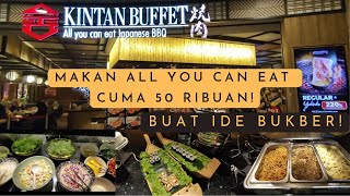 MAKAN DI KINTAN BUFFET SEHARGA 50 RIBUAN AJA  DIJAMIN KENYANG DAN BAKAL KALAP BANGET [upl. by Acassej842]