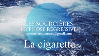 Hypnose régressive  154 Enquête La cigarette [upl. by Fi]