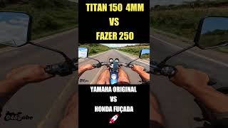 🚀 TITAN 150 4MM vs FAZER 250 ORIGINAL [upl. by Houlberg76]