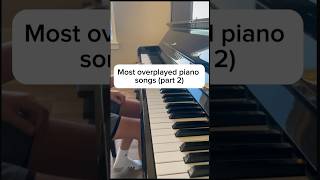 Most overplayed piano songs piano pianomusic music funny [upl. by Anon789]