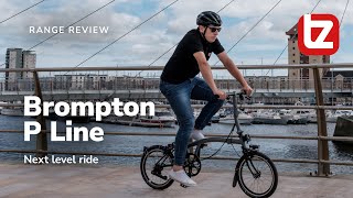 Brompton P Line Range Review  Tredz  Online Bike Experts [upl. by Way]