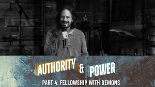 AUTHORITY amp POWER Pt 4 Fellowship with Demons [upl. by Akinahs]