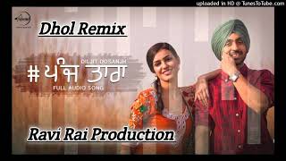 5 Taara Dhol Remix Diljit Dosanjh Ft RAVI RAI PRODUCTION Latest Punjabi Song [upl. by Amla]