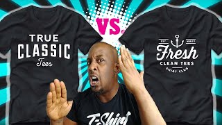 Fresh and Clean Tees vs True Classic Tees  T shirt Review [upl. by Ydnik530]