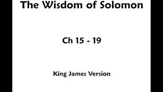 The Wisdom of Solomon  KJV  Audio Bible  Chapter 15  19 [upl. by Liryc]