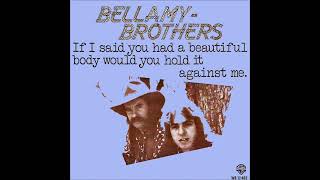 The Bellamy Brothers If I Said You Had A Beautiful Body Extended Viento Mix [upl. by Neerhtak882]