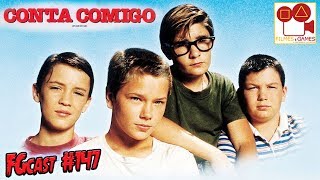 Conta Comigo Stand By Me 1986  FGcast 147 [upl. by Clim]