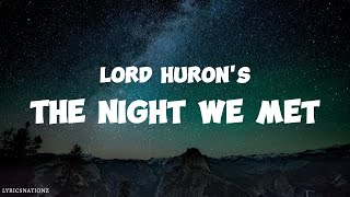 Lord Huron  THE NIGHT WE MET Lyrics Video [upl. by Rostand]