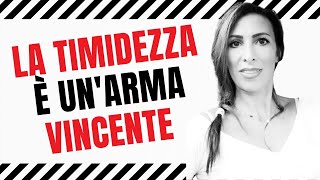 😏 Come SUPERARE la TIMIDEZZA e usarla a TUO FAVORE 2020  Raccontidiunapsicologa [upl. by Eilatam]