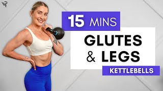 15 Min Glutes amp Legs Kettlebell Strength Workout [upl. by Hada297]