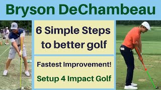 Bryson DeChambeau  6 Steps to Better Golf  Setup 4 Impact [upl. by Nickola]