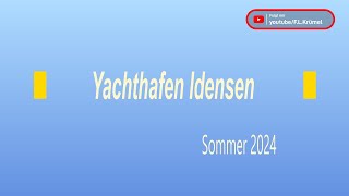 Yachthafen Idensen 2024 [upl. by Natam]