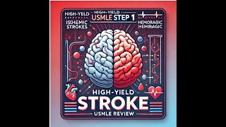 Stroke HighYield USMLE Step 1 Neurology Review  Hemorrhagic amp Ischemic Stroke [upl. by Bellamy]