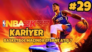 NBA 2K23 Kariyer 29  BASKETBOL MAÇINDA EFSANE ATIŞ 7 [upl. by Ruzich609]