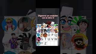 Youtuber con la letra O [upl. by Atworth]