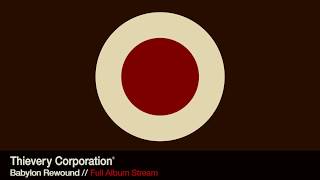 Thievery Corporation  Babylon Rewound Full Album Stream [upl. by Aliam]