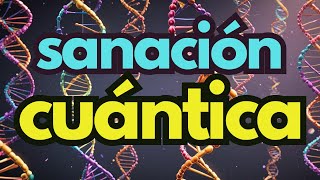 💗 MEDITACIÓN SANACIÓN CUÁNTICA  👍CAMBIA y REPROGRAMA TU MENTE 🌺 VIVE [upl. by Eisseb382]