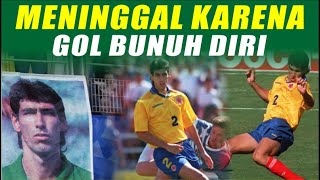 5 FAKTA amp Kisah Andres Escobar Petaka Muncul Setelah Melakukan Gol Bunuh Diri [upl. by Eusassilem630]