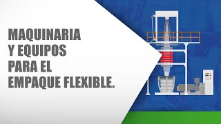 Maquinaria y equipos para el empaque flexible [upl. by Nevaeh]