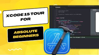 Quick Xcode 15 Tour for Absolute Beginners in 2024  How to get Started with Xcode in 2024 [upl. by Belloir712]