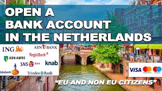 Open Bank Account in The Netherlands  EU amp non Eu citizensresidents ING ABN AMRO Bunq Knab Bank [upl. by Bouton65]