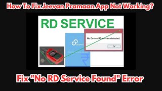 Jeevan Pramaan App Not Working Fix quotNo RD Service Foundquot Error Easy Steps [upl. by Tidwell]