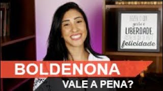 BOLDENONA VALE A PENA  benefícios para que serve  efeitos colaterais [upl. by Jun]