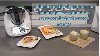 Rollo de tortilla de patatas rellena con queso jamón y pimiento y arroz con leche de coco y mango [upl. by Nywra]