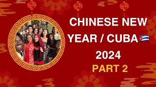 🇨🇳🇨🇺China Inside Cuba part 2 lunar celebration 2024 [upl. by Nilyam]