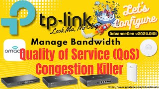 LC69 Problem with network congestion  bandwidth Throttle TP Link Omada QoS [upl. by Varien]