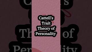 Cattells Trait Theory of Personality personality traits education shortvideos viral shorts [upl. by Anyt]