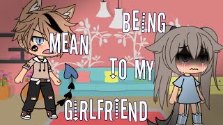 Being Mean To My Girlfriend Prank  Gacha Life  GLMV [upl. by Thema]