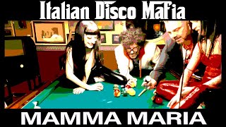 Mamma Maria  Italian Disco Mafia  This is Italy Original Mix [upl. by Lyman]